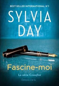 Crossfire Tome 4  : Fascine-Moi de Sylvia Day