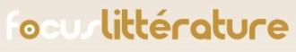 Interview pour Focus-Littérature Focus littérature logo