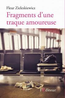 Fragments d'une traque amoureuse de Fleur Zieleskiewicz