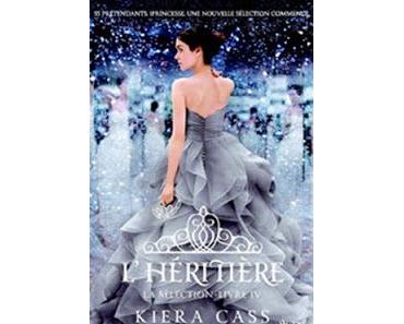 L'Héritière, La Sélection Livre IV, Kiera Cass