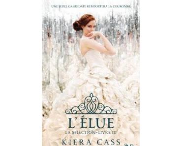 L’Élue, La Sélection Livre III, Kiera Cass
