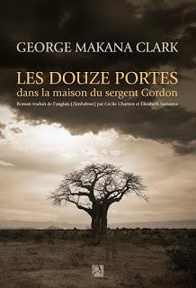 News : Les douze portes dans la maison du sergent Gordon - George Makana Clark (Anne Carrière)