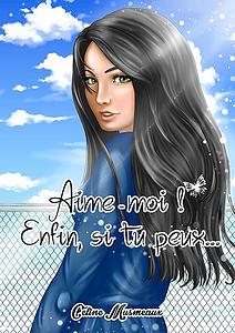 Aime moi ! Enfin, si tu peux...