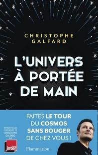 L’univers à Portée de Main, Galfard Christophe