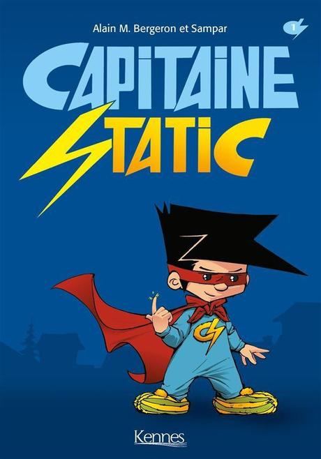 [KENNES EDITION] – Capitaine Static, le nouveau super-héros débarque chez Kennes