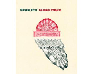 [R] Le cahier d’Alberto de Monique Rivet