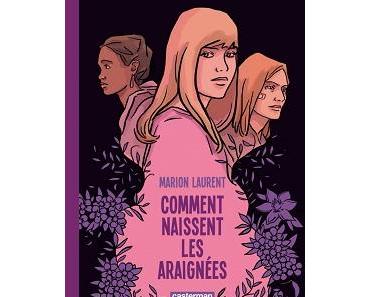 Comment naissent les araignées (Laurent) – Casterman – 23€