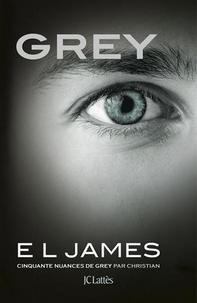 Grey : Cinquante nuances de Grey par Christian, E.L. James