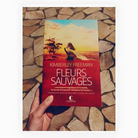 Fleurs sauvages, Kimberley Freeman ★★★★