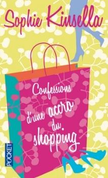 Confessions d’une accro au shopping de Sophie Kinsella