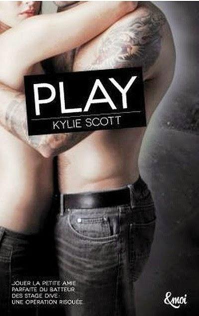 Chronique Lecture n°29 :  Play, Stage Dive  (Kylie Scott)