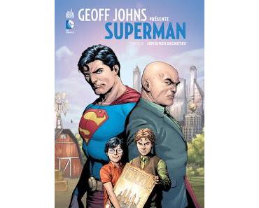 GEOFF JOHNS PRESENTE SUPERMAN TOME 6 : ORIGINES SECRETES