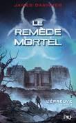 L'épreuve tome 3 : Le remède mortel de James Dashner