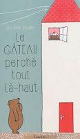 Les lectures de Charlotte (7) : Le gâteau perché tout là-haut