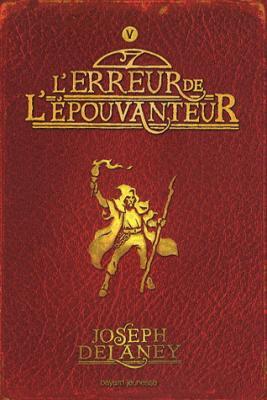 La pal au soleil #2 Couverture L'Epouvanteur, tome 05 : L'Erreur de l'épouvanteur