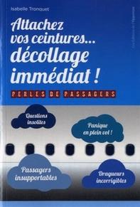 Attachez vos ceintures... décollage immédiat !, Isabelle Tronquet