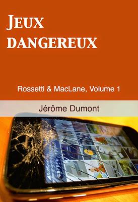 Rossetti & MacLane, Volume 1 | Jeux Dangereux - Jérôme Dumont