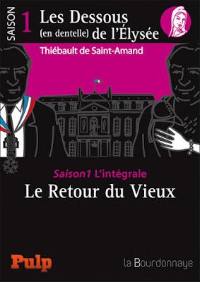 Les dessous (en dentelle) de l’Élysée 1 – Le retour du Vieux