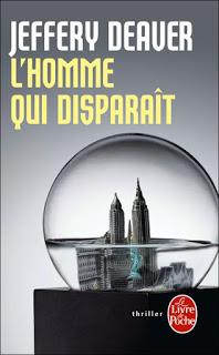 Les Indispensables : L'Homme qui disparait - Jeffery Deaver (Le Livre de Poche)