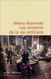 Les ennemis de la vie ordinaire, Héléna Marienské