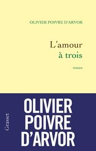 L'amour à trois, Olivier Poivre d'Avor