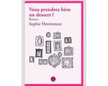 « Vous prendrez bien un dessert ? », roman choral familial à secrets