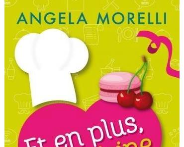 Et en plus, il cuisine ~~ Angéla Morelli