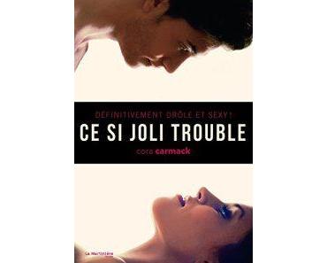 Ce si joli trouble – Cora Carmack