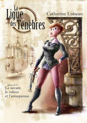 La ligue des ténèbres 1 - Le savant, le voleur et l'arnaqueuse