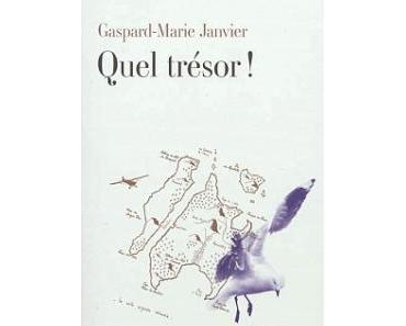 "Quel tresor!" de Gaspard-Marie Janvier