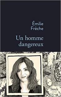 Un homme dangereux, Émilie Frèche