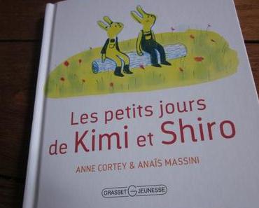 Les Petits jours de Kimi et Shiro, d'Anne Cortey & Anaïs Massini