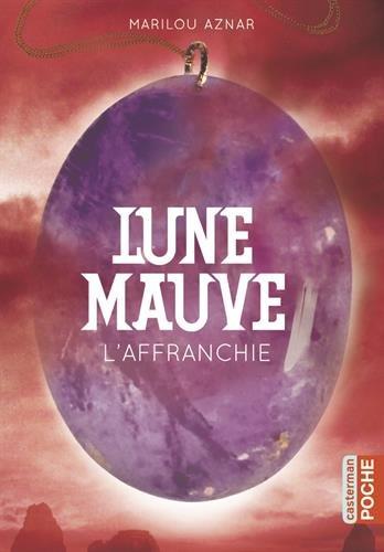 Lune mauve 3 - L'affranchie