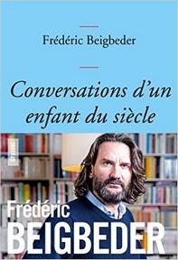 Conversations d’un enfant du siècle, Frédéric Beigbeder