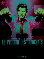 Le pouvoir des innocents, Car l'enfer est ici, tome 3