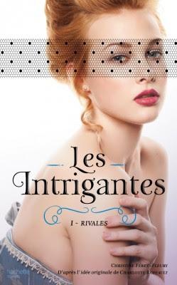 Les intrigantes 1 - Rivales