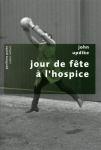 John Updike : Jour de fête à l’hospice