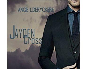 Jayden Cross > L'intégrale II > Angie L. Deryckère