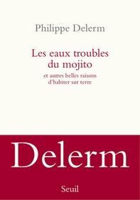 Les eaux troubles du mojito, Philippe Delerm