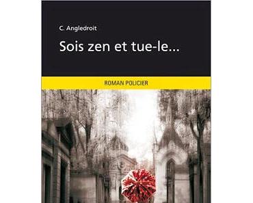 ⚓ J'ai jeté l'encre avec « Sois zen et tue-le... » de Cicéron Angledroit