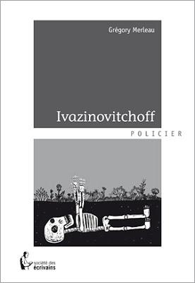 ⚓ J'ai jeté l'encre avec « Ivazinovitchoff » de Grégory Merleau