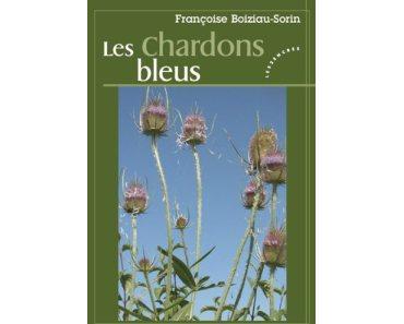Les chardons bleus – Françoise Boiziau-Sorin