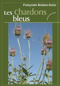 Les chardons bleus – Françoise Boiziau-Sorin