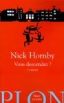 Nick Hornby : Vous descendez ?