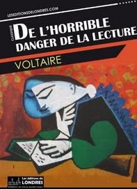 Ebook Gratuit – De l’horrible danger de la lecture, Voltaire
