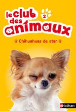 Le club des animaux tome 2:  Chihuahuas de star