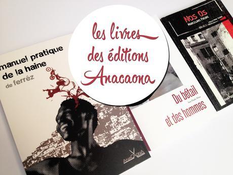 3 livres d'auteurs brésiliens contemporains publiés aux éditions Anacaona