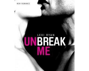 Unbreak Me > Lexy Ryan