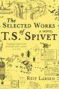 The Selected Works of TS Spivet 01