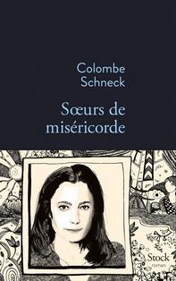 Soeurs, de miséricorde, Colombe Schneck